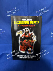 Su Majestad La Santísima Muerte y su Poderoso Culto