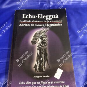 Echu-Eleggua - Equilibrio dinamico de la existencia